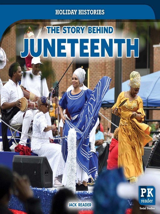 Title details for The Story Behind Juneteenth by Jack Reader - Available